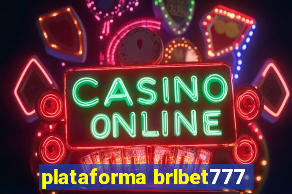 plataforma brlbet777
